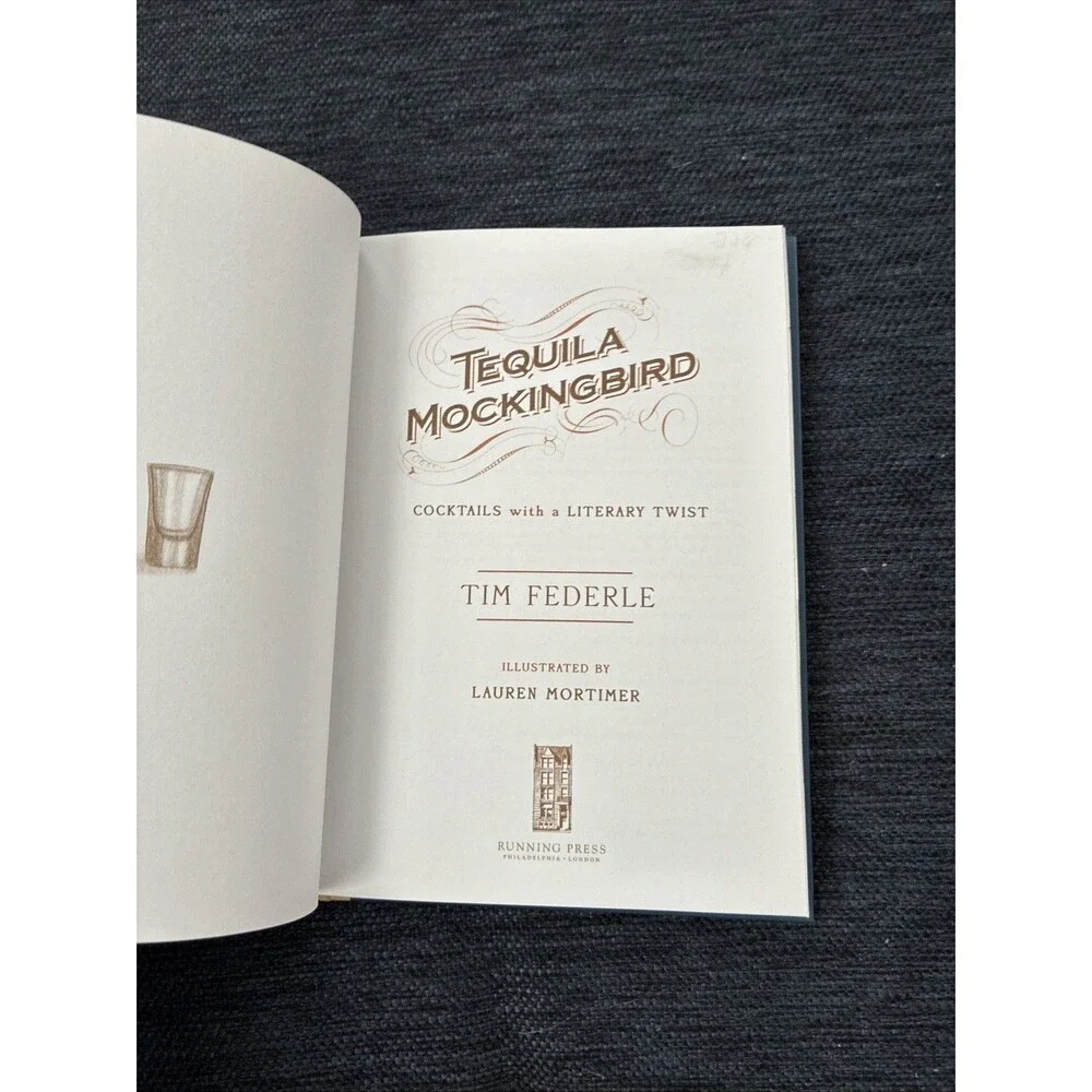 Tequila Mockingbird : Cocktails with a Literary Twist by Tim Federle (2013,...